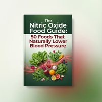The Nitric Oxide Food Guide: 50 Foods That Naturally Lower Blood Pressure E-Book